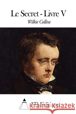 Le Secret - Livre V Wilkie Collins Fb Editions                              Old Nick 9781505856187 Createspace