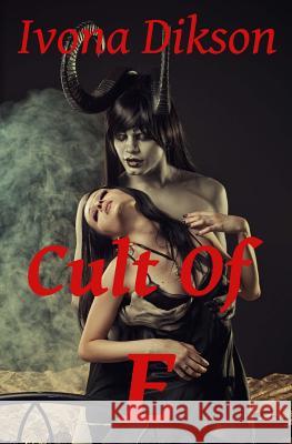 Cult of E Ivona Dikson 9781505863062 