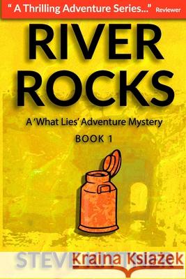 River Rocks: A West Virginia Adventure Novel Steve Kittner 9781505863109 Createspace Independent Publishing Platform
