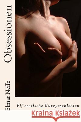 Obsessionen Elmar Neffe 9781505865219