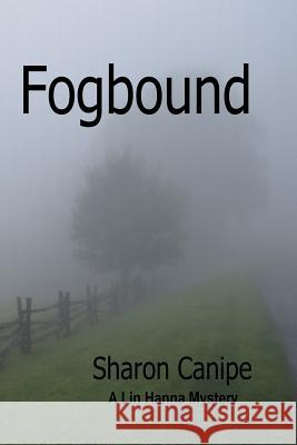 Fogbound Sharon Canipe Steve Canipe 9781505869408