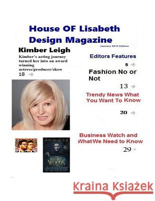 House of Lisabeth Design Magazine: January 2015 Edition Design and Concept Kelly Anne 9781505870268 Createspace