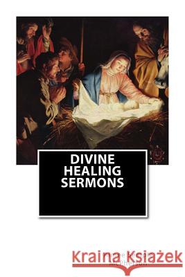 Divine Healing Sermons Aimee Semple McPherson 9781505871548 Createspace