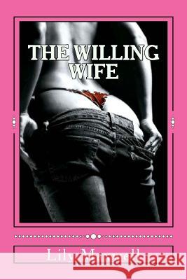 The Willing Wife Lily Maxwell 9781505872163 Createspace