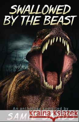 Swallowed by the Beast Samie Sands Robert Tozer Arnaldo Lope 9781505875713