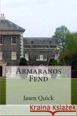 Armaranos Fend Jasen Quick 9781505882476 Createspace