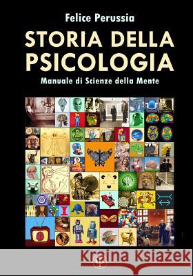 Storia della Psicologia: Manuale di Scienze della Mente Perussia, Felice 9781505885606