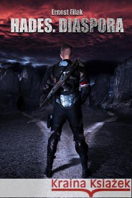 Hades. Diaspora Ernest Filak 9781505886238 Createspace