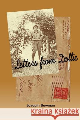 Letters from Dollie MR Joaquin Bowman 9781505886542