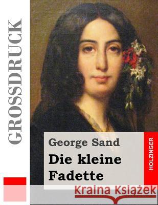 Die kleine Fadette (Großdruck) Sand, George 9781505890297