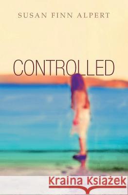 Controlled Susan Finn Alpert 9781505891485