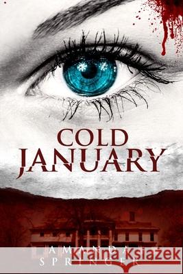 Cold January Amanda Springer 9781505894356 Createspace Independent Publishing Platform