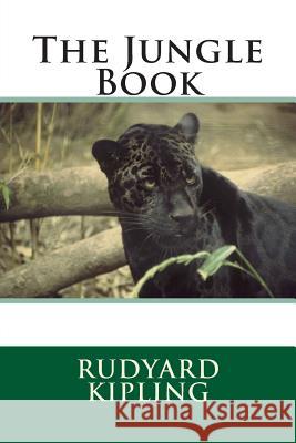 The Jungle Book Rudyard Kipling 9781505899818 Createspace