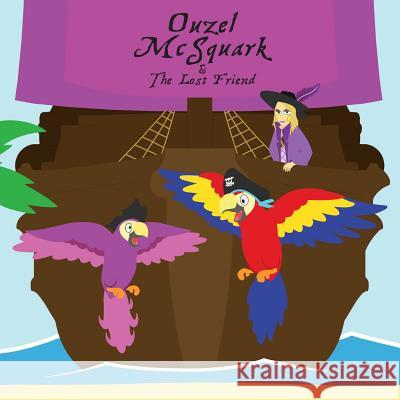 Ouzel McSquark and The Lost Friend Powell, Alexander 9781505900125 Createspace