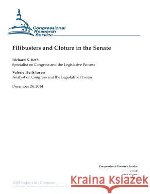 Filibusters and Cloture in the Senate Congressional Research Service 9781505903843 Createspace