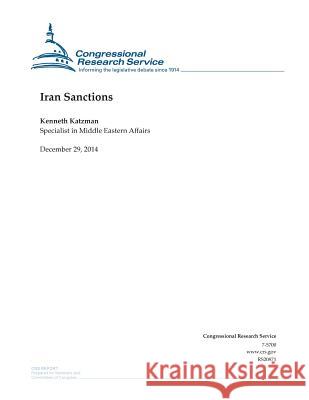 Iran Sanctions Congressional Research Service 9781505904833 Createspace