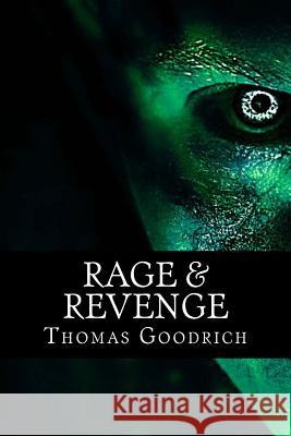 Rage & Revenge: Torture & Atrocities in War & Peace Thomas Goodrich 9781505907278 Createspace Independent Publishing Platform