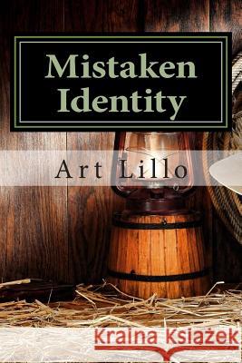 Mistaken Identity Art Lillo 9781505920178 Createspace