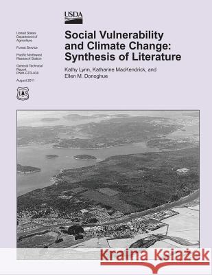 Social Vulnerability and Climate Change: Synthesis of Literature Kathy Lynn 9781505925326 Createspace