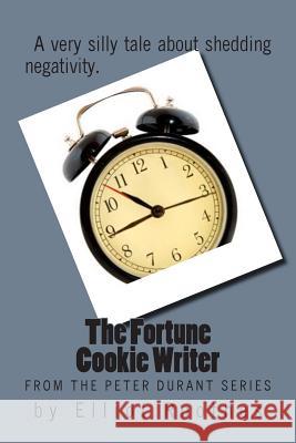 The Fortune Cookie Writer Elliot Roothes Robert W. Williams 9781505928969 Createspace