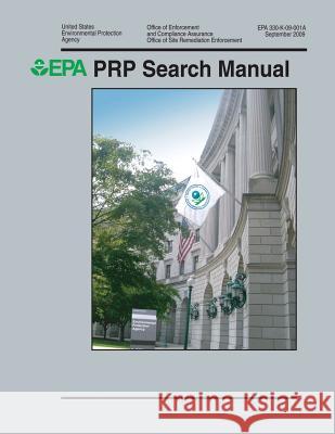 PRP Search Manual Agency, U. S. Environmental Protection 9781505956160 Createspace