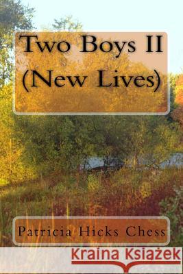 Two Boys II: New Lives Patricia Hicks Chess 9781505961775