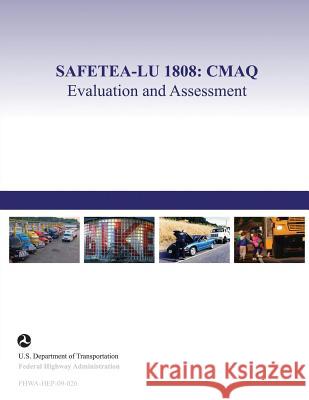 Safetea-Lu 1808: CMAQ Evaluation and Assessment: Phase II Final Report Transportation, U. S. Department of 9781505974263 Createspace