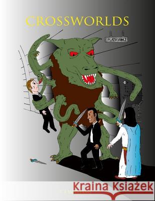 Crossworlds MR T. J. Williams 9781505993288 Createspace