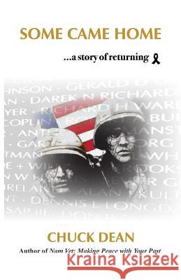 Some Came Home: ...a story of returning Dean, Chuck 9781505996579