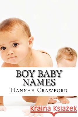 Boy Baby Names Hannah Crawford 9781505996869 Createspace