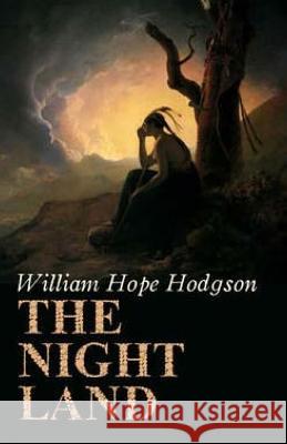 The Night Land William Hope Hodgson 9781506001654