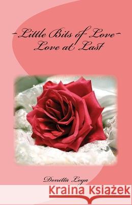 Love at Last Donetta Loya 9781506003740 Createspace