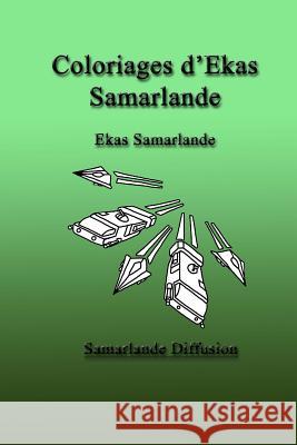 Coloriages d'Ekas Samarlande Samarlande, Ekas 9781506004419