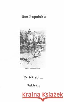 Es ist so ... Popelubu, Nee 9781506004884 Createspace