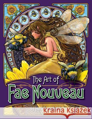 The Art of Fae Nouveau Herb Leonhard Herb Leonhard 9781506007106 Createspace
