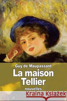 La maison Tellier de Maupassant, Guy 9781506016092