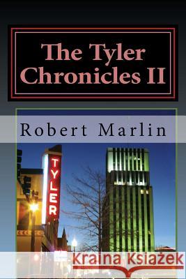 The Tyler Chronicles II Robert Marlin 9781506016313