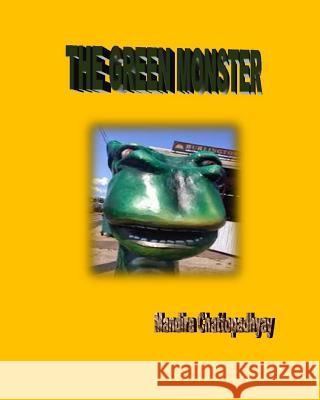 The Green Monster Mandira Chattopadhyay 9781506018232