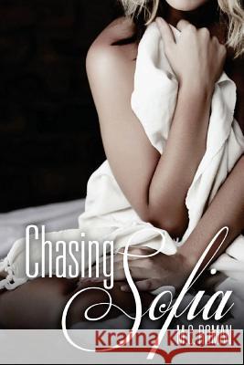 Chasing Sofia M. C. Roman 9781506022413 Createspace