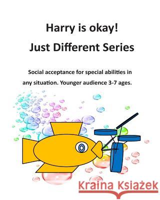 Harry is okay: Starter Story: Social Acceptance Vercillo, Laura L. 9781506026961 Createspace