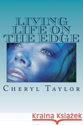 Living life on the edge Taylor, Cheryl 9781506029047