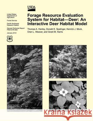 Forage Resource Evaluation System for Habitat- Deer: An Interactive Deer Habitat Model Hanley 9781506029108