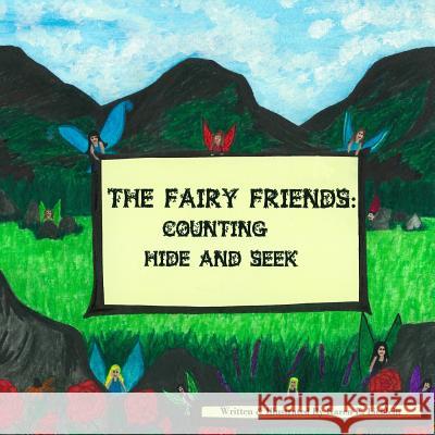 The Fairy Friends: Counting Hide And Seek Lieblein, Karen E. 9781506086507