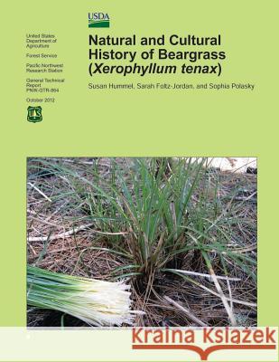 Natural and Cultural History of Beargrass (Xerophyllum tenax) Hummel, Susan 9781506088112