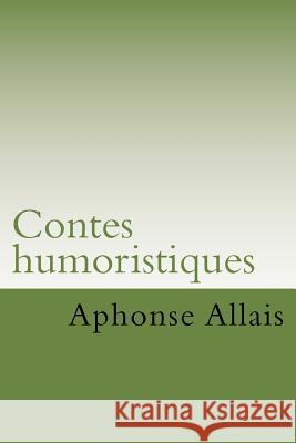 Contes humoristiques Ballin, G. -. Ph. 9781506088167 Createspace