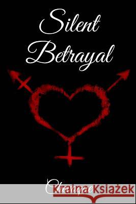 Silent Betrayal Chevoque 9781506089188 Createspace