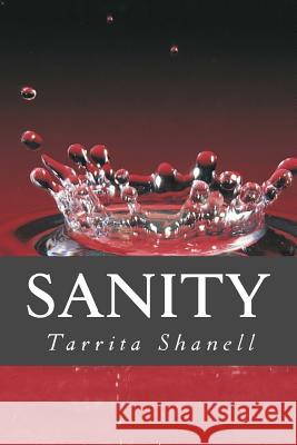 Sanity Tarrita Shanell 9781506089669 Createspace