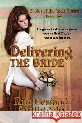 Delivering The Bride Hestand, Rita 9781506113425