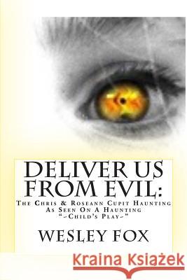 Deliver Us From Evil: : A Family's True Haunting Prichard, Melissa L. 9781506120829 Createspace