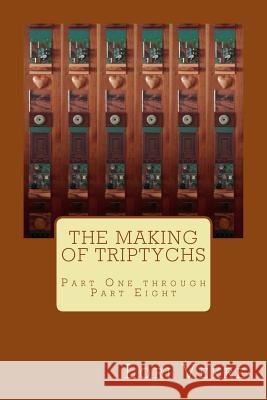 The Making of Triptychs Lori Vekre 9781506122083 Createspace